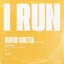 I Run (David Guetta Remix)