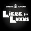 Liebe ist Luxus