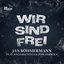 Wir sind frei