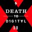 Death To Digital X