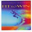 Fit to Win