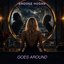 Goes Around - Single