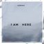 I Am Here