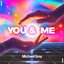You & Me
