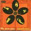 We Love You/Dandelion