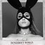 Dangerous Woman (Edited)