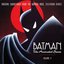 BATMAN: The Animated Series VOLUME 2 ORIGINAL SOUNDTRACK FROM THE WARNER BROS. TELEVISION SERIES [Limited Edition]