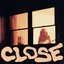Close