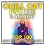 Chill Out Psy Dub & Ambient Top 100 Best Selling Chart Hits + DJ Mix