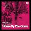 House By The Grave