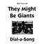 The Power of They Might Be Giants Dial‐a‐Song