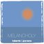 Melancholy
