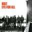 BOLT / EYE FOR ALL 7"