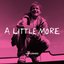 A Little More (Unplugged)