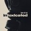 Intoxicated