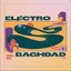 Electro Baghdad - اليكترو بغداد