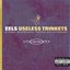 Useless Trinkets: B‐Sides, Soundtracks, Rarities and Unreleased: 1996–2006