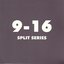 Split Series 9-16