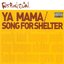 Ya Mama & Song for Shelter [Explicit]