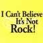 I Can't Believe It's Not Rock