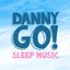 Danny Go! Sleep Music