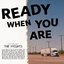 Ready When You Are