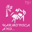 Harmonica and.... - Single