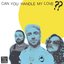 Can You Handle My Love??