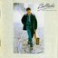 Ballads ( Then, Now and Forever )