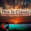This Is Classic - the Universe's Best Easy Listening Album of All Time