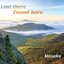 Lost there Found here