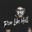 Run Like Hell