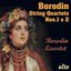 Borodin: String Quartets Nos. 1 & 2