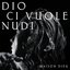 Dio Ci Vuole Nudi