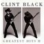 Clint Black: Greatest Hits II