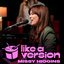 One Of Your Girls (triple j Like A Version) - Single