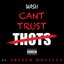 Can't Trust Thots (feat. French Montana) - Single