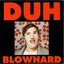 Blowhard