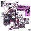 Whatcha Want?