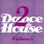 Dance 2 the House, Vol. 6