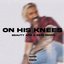 On His Knees (Beauty and a Beat Drill Remix)