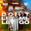 Don’t Let Me Let Go (with ILLENIUM & EVAN GIIA)