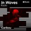 In Waves Radio Presents: The Floor with Jamie xx b2b Caribou, Ep. 1