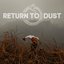 Return To Dust