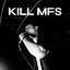KILL MFS - Single