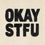 OKAY STFU