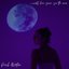 I Would Have Given You the Moon