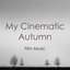 My Cinematic Autumn