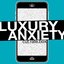 Luxury anxiety
