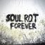 Soul Rot Forever